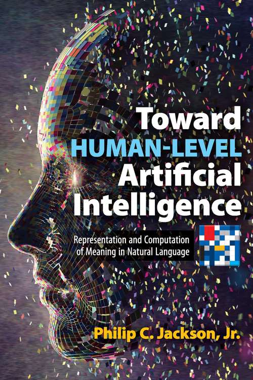 Book cover of Toward Human-Level Artificial Intelligence: Representation and Computation of Meaning in Natural Language (Dover Books on Mathematics)