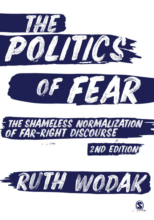 Book cover of The Politics of Fear: The Shameless Normalization of Far-Right Discourse (Second Edition)