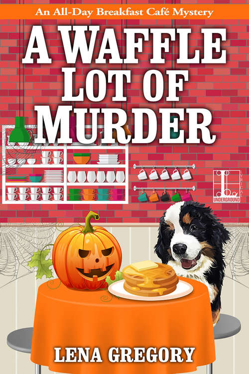 Book cover of A Waffle Lot of Murder (All-Day Breakfast Cafe Mystery #4)