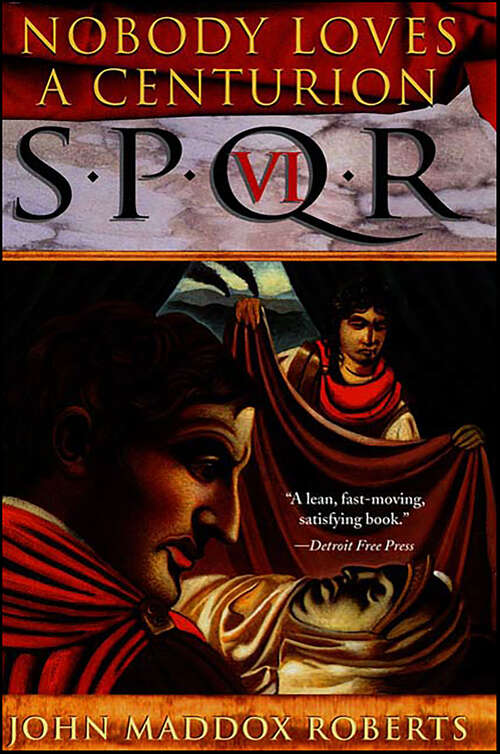 Book cover of SPQR VI: Nobody Loves a Centurion (SPQR)