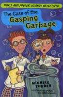 Book cover of The Case of the Gasping Garbage (and Other Super-Scientific Cases)