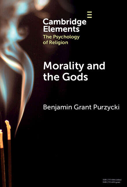 Book cover of Morality and the Gods (Elements in the Psychology of Religion)