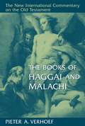 The Books of Haggai and Malachi (The\new International Commentary On The Old Testament Ser.)