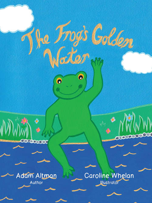 Book cover of The Frog’s Golden Water