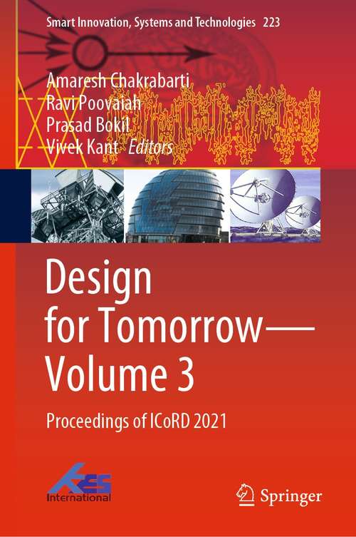 Book cover of Design for Tomorrow—Volume 3: Proceedings of ICoRD 2021 (1st ed. 2021) (Smart Innovation, Systems and Technologies #223)