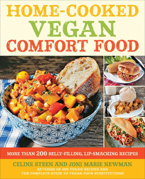 Book cover of Home-Cooked Vegan Comfort Food: More Than 200 Belly-Filling, Lip-Smacking Recipes