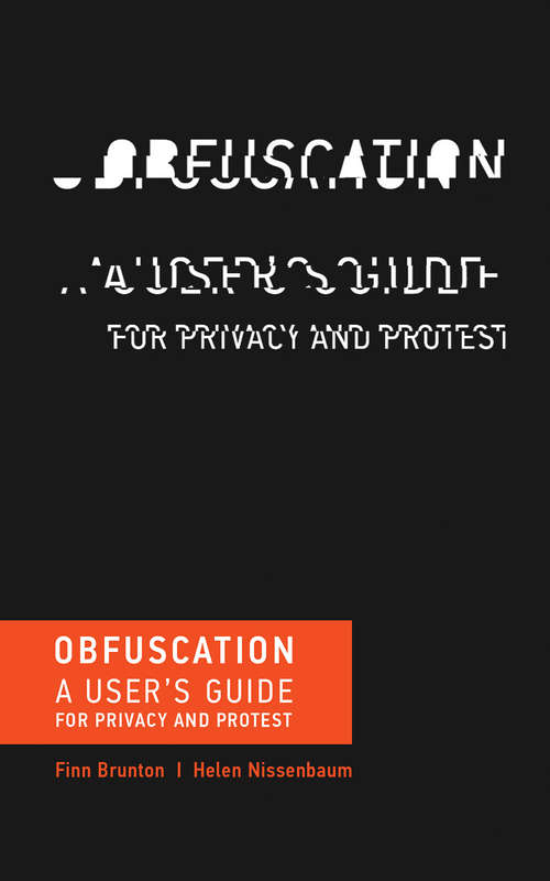 Book cover of Obfuscation: A User's Guide for Privacy and Protest (The\mit Press Ser.)