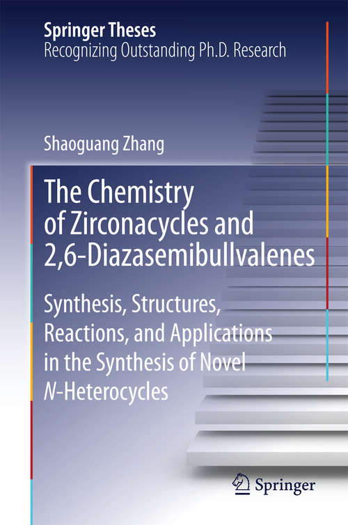 Book cover of The Chemistry of Zirconacycles and 2,6-Diazasemibullvalenes