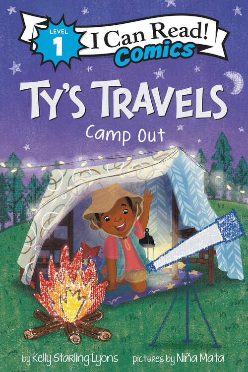 Book cover of Ty's Travels: Camp-Out: Camp Out (I Can Read Comics Level 1)