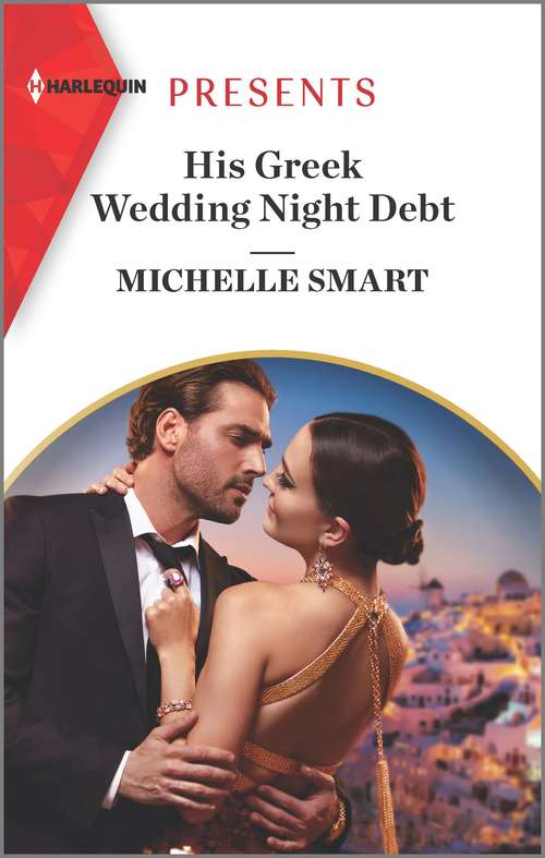 His Greek Wedding Night Debt (Passion in Paradise #10)