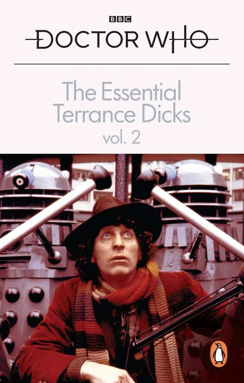 Book cover of The Essential Terrance Dicks Volume 2