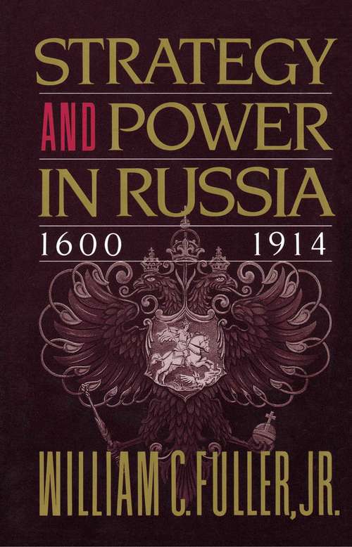 Book cover of Strategy and Power in Russia 1600-1914