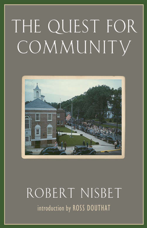 Book cover of The Quest for Community: A Study In The Ethics Of Order And Freedom (Ics Series In Self-governance Ser.)