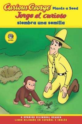 Book cover of Curious George Plants a Seed Spanish/English Bilingual Edition (CGTV Reader)