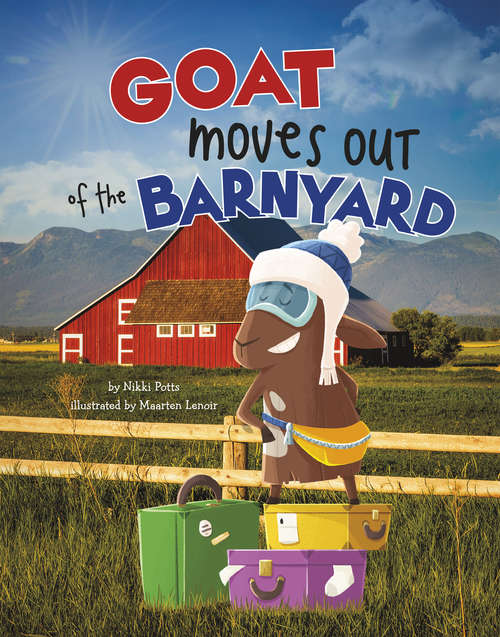 Book cover of Goat Moves Out of the Barnyard (Habitat Hunter)