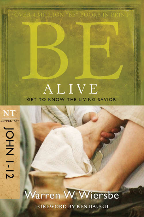 Book cover of Be Alive (John 1-12)