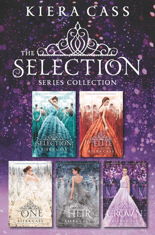 Book cover of The Selection Series 5-Book Collection: The Selection, The Elite, The One, The Heir, The Crown (The Selection)