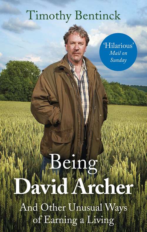 Book cover of Being David Archer: And Other Unusual Ways of Earning a Living