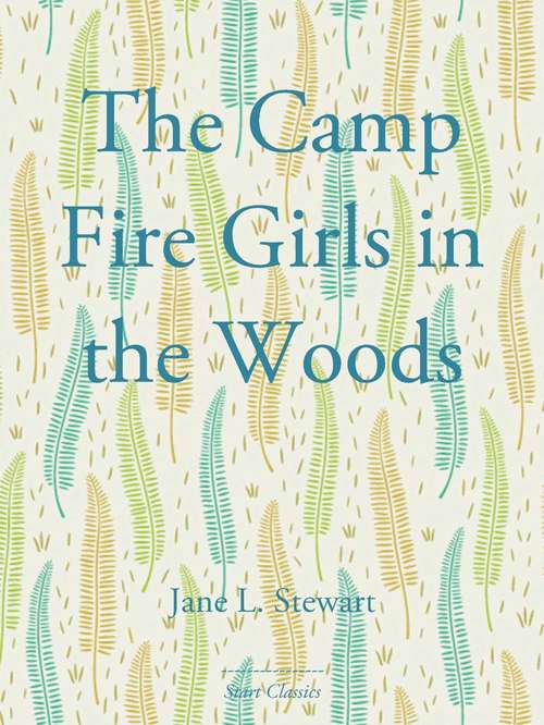 Book cover of The Camp Fire Girls in the Woods