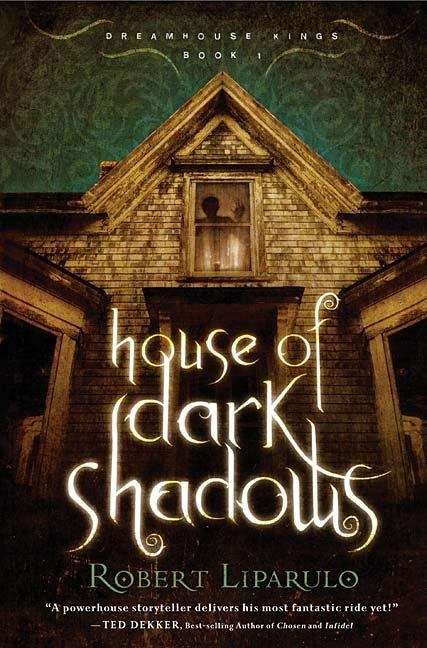 Book cover of House of Dark Shadows (Dreamhouse Kings #1)