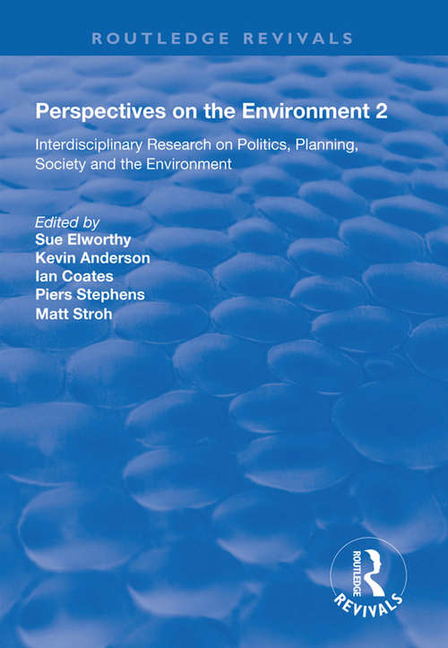 Perspectives on the Environment: Interdisciplinary Research Network on Environment and Society (Routledge Revivals)