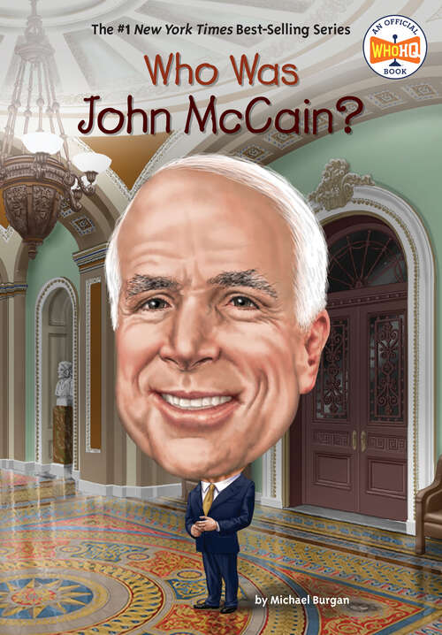 Book cover of Who Was John McCain? (Who Was?)