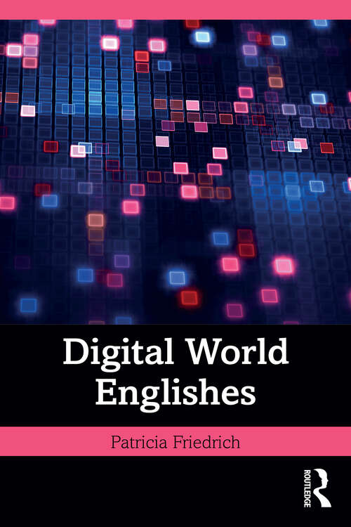 Book cover of Digital World Englishes (1) (Language and Digital Media)