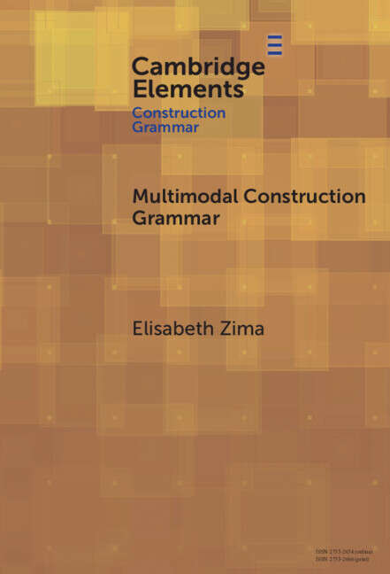Book cover of Multimodal Construction Grammar (Elements in Construction Grammar)