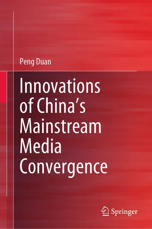 Innovations of China’s Mainstream Media Convergence