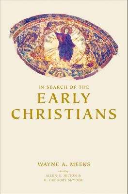 In Search of the Early Christians: Selected Essays
