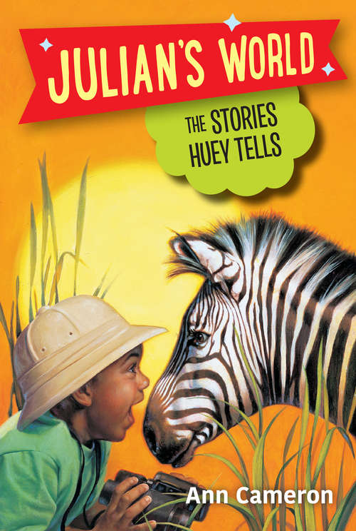 The Stories Huey Tells (Julian's World)