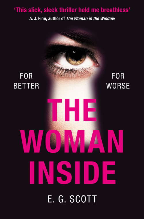 Book cover of The Woman Inside: The impossible to put down crime thriller with an ending you won't see coming
