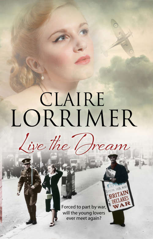 Book cover of Live the Dream: A World War Ii Romance