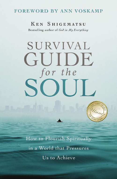 Book cover of Survival Guide for the Soul: How to Flourish Spiritually in a World that Pressures Us to Achieve