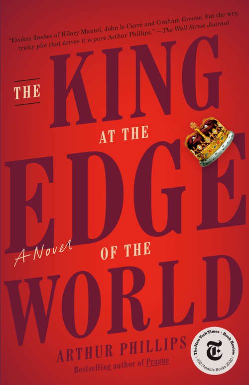 Book cover of The King at the Edge of the World: A Novel