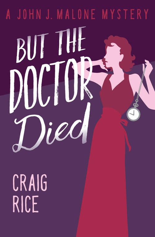 Book cover of But the Doctor Died (The John J. Malone Mysteries #13)
