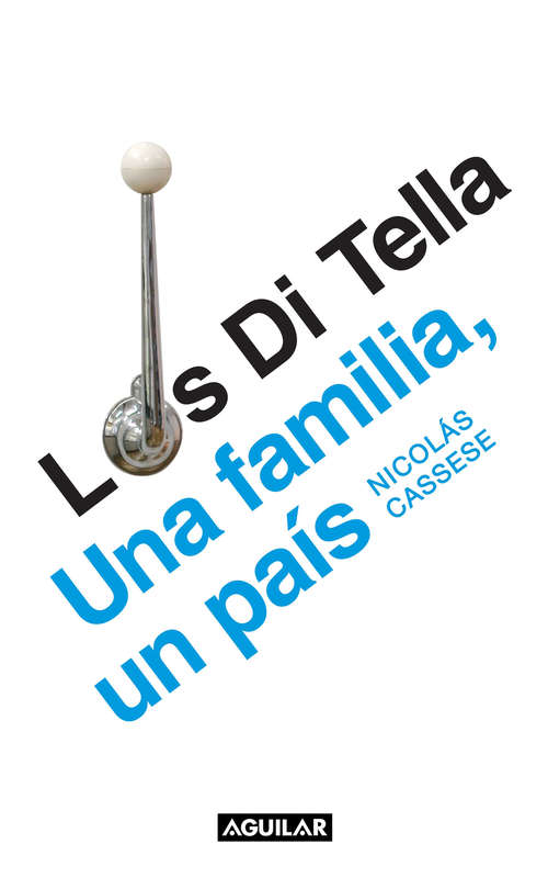 Book cover of Los Di Tella: una familia, un país