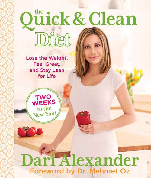 Book cover of Quick & Clean Diet: Lose The Weight, Feel Great, And Stay Lean For Life