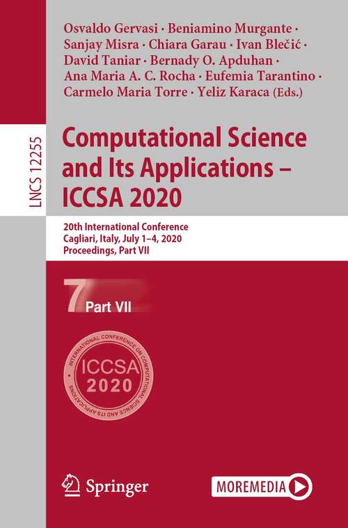 Computational Science and Its Applications – ICCSA 2020: 20th International Conference, Cagliari, Italy, July 1–4, 2020, Proceedings, Part VII (Lecture Notes in Computer Science #12255)