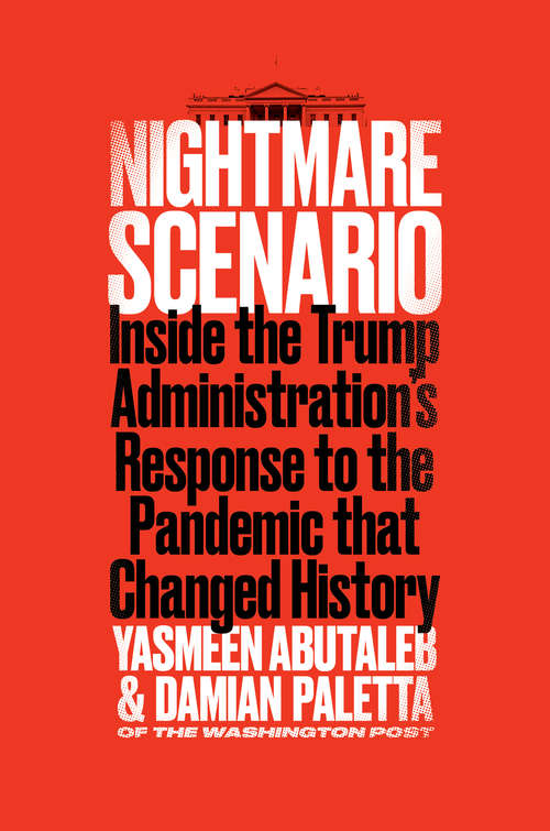 Book cover of Nightmare Scenario: Inside the Trump Administration's Response to the Pandemic That Changed History