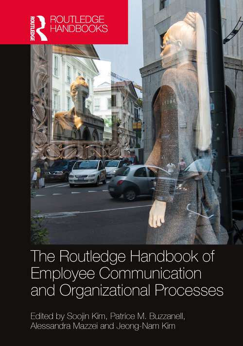Book cover of The Routledge Handbook of Employee Communication and Organizational Processes (1) (Routledge Studies in Communication, Organization, and Organizing)