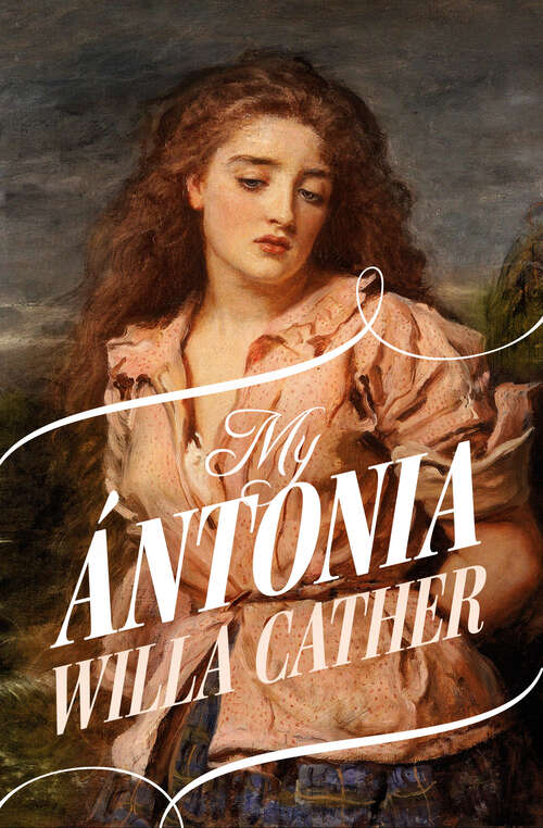 Book cover of My Ántonia: Large Print (The Prairie Trilogy #2)
