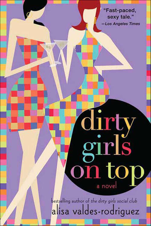 Book cover of Dirty Girls on Top: A Novel (The Dirty Girls Social Club #2)