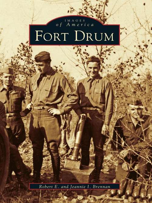 Book cover of Fort Drum (Images of America)
