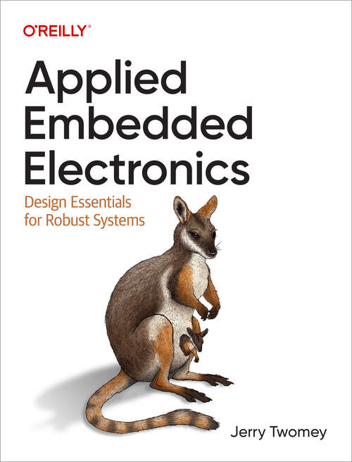 Book cover of Applied Embedded Electronics: Design Essentials for Robust Systems (1)