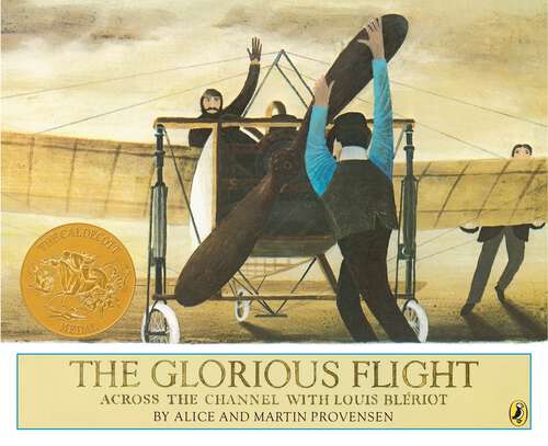 Book cover of The Glorious Flight: Across the Channel with Louis Bleriot July 25, 1909