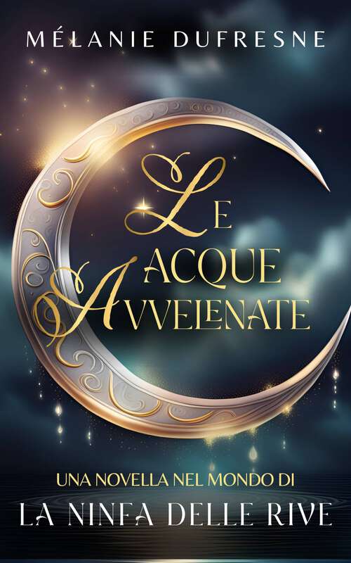 Book cover of Le acque avvelenate (La ninfa delle rive #1)