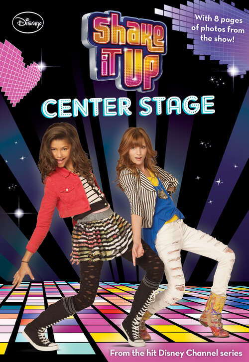 Book cover of Shake It Up: Center Stage (Shake It Up)