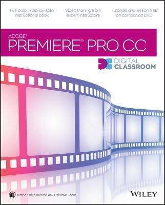 Adobe Premiere Pro CC Digital Classroom
