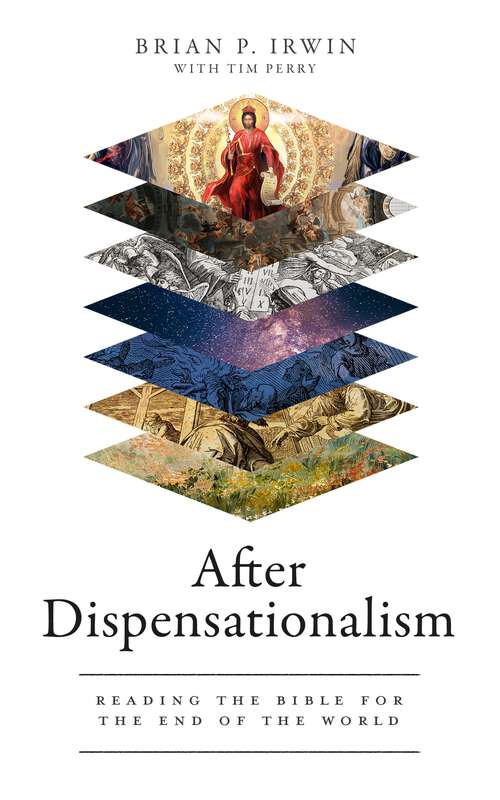 Book cover of After Dispensationalism: Reading the Bible for the End of the World